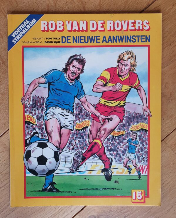 Rob van de Rovers - 15. De nieuwe aanwinsten (1987)